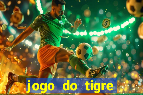 jogo do tigre deposito minimo 1 real